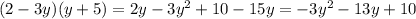 (2-3y)(y+5)=2y-3y^2+10-15y=-3y^2-13y+10