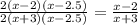 \frac{2(x-2)(x-2.5)}{2(x+3)(x-2.5)} = \frac{x-2}{x+3}