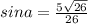 sina=\frac{5 \sqrt{26}}{26}