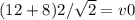 (12+8)2/ \sqrt{2} =v0