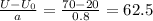 \frac{U- U_{0} }{a} = \frac{70-20}{0.8}=62.5