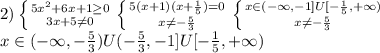 2) \left \{ {{5x^2+6x+1 \geq 0} \atop {3x+5\ne 0}} \right. \left \{ {{5(x+1)(x+\frac{1}{5})=0} \atop {x\ne -\frac{5}{3}}} \right. \left \{ {{x\in (-\infty,-1]U[-\frac{1}{5},+\infty)} \atop {x\ne -\frac{5}{3}}} \right. \\x\in (-\infty,-\frac{5}{3})U(-\frac{5}{3},-1]U[-\frac{1}{5},+\infty)