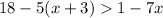 18-5(x+3) 1-7x