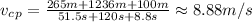 v_c_p= \frac{265m+1236m+100m}{51.5s+120s+8.8s}\approx8.88m/s