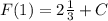 F(1)=2\frac{1}{3}+C