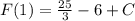 F(1)=\frac{25}{3}-6+C