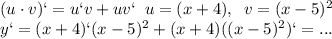 (u\cdot v)`=u`v+uv`\;\;u=(x+4),\;\;v=(x-5)^2\\y`=(x+4)`(x-5)^2+(x+4)((x-5)^2)`=...