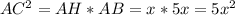 AC^{2}=AH*AB=x*5x=5 x^{2}