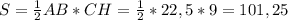 S= \frac{1}{2}AB*CH= \frac{1}{2}*22,5*9=101,25