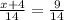 \frac{x+4}{14}= \frac{9}{14}