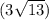 (3 \sqrt{13} )