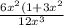 \frac{6x^{2}(1+3 x^{2} }{12 x^{3} }