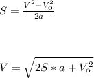 S=\frac {V^2-V^2_к }{2a}&#10;\\\\&#10;\\\\ V=\sqrt{2S*a+V^2_к}