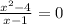 \frac{ x^{2}-4}{x-1} = 0