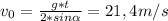 v_{0}= \frac{g*t}{2*sin \alpha }=21,4m/s