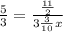 \frac{5}{3}= \frac{ \frac{11}{2}}{3 \frac{3}{10}x }