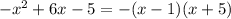 - x^{2} +6x-5=-(x-1)(x+5)