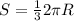 S= \frac{1}{3} 2 \pi R