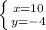 \left \{ {{x=10} \atop {y=-4}} \right.