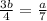 \frac{3b}{4}= \frac{a}{7}