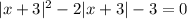 |x+3|^2-2|x+3|-3=0