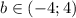 b\in(-4; 4)