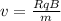 v = \frac{RqB}{m}