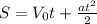 S = V_{0}t + \frac{at^{2}}{2}