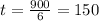 t = \frac{900}{6} = 150