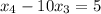 x_{4}-10x_{3}=5