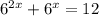 6^{2x}+6^x=12