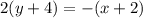 2(y+4)=-(x+2)