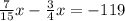 \frac{7}{15}x- \frac{3}{4}x=-119