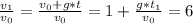 \frac{v_{1}}{v_{0}} = \frac{v_{0}+g*t}{v_{0}} = 1+ \frac{g*t_{1}}{v_{0}} =6