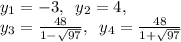 y_1=-3,\;\;y_2=4,\\y_3=\frac{48}{1-\sqrt{97}},\;\;y_4=\frac{48}{1+\sqrt{97}}