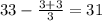 33-\frac{3+3}{3}=31