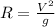 R= \frac{ V^{2} }{g}