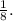 \frac{1}{8} .