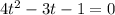 4t^2-3t-1=0