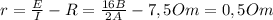 r = \frac{E}{I} -R = \frac{16B}{2A} -7,5Om=0,5Om