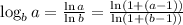 \log_{b}a=\frac{\ln a}{\ln b}=\frac{\ln(1+(a-1))}{\ln(1+(b-1))}