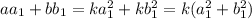 a a_{1} + b b_{1} = k a_{1}^2 + k b_{1}^2 = k (a_{1}^2 + b_{1}^2)