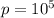 p=10^{5}