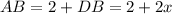 AB=2+DB=2+2x\\