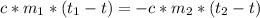 c*m_{1}*(t_{1}-t)=-c*m_{2}*(t_{2}-t)