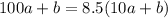 100a+b=8.5(10a+b)