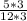 \frac{5 * 3}{12 * 3}