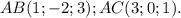 AB(1;-2;3);AC(3;0;1).