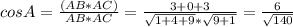 cosA= \frac{(AB*AC)}{AB*AC}=\frac{3+0+3}{\sqrt{1+4+9}*\sqrt{9+1}}=\frac{6}{\sqrt{140}}