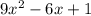 9x^2-6x+1